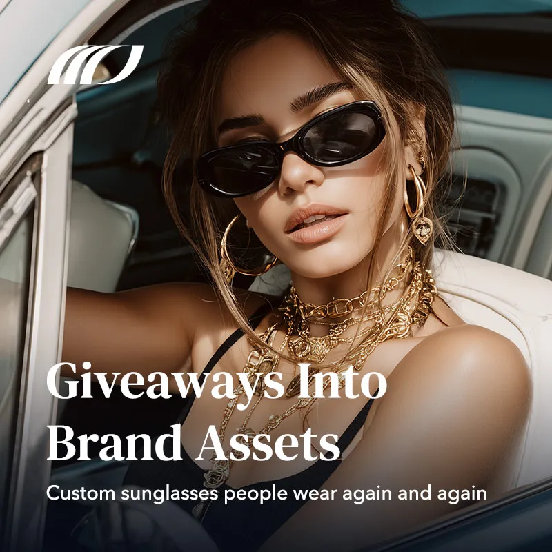 You want branded products that people actually use.  Sunglasses do exactly th...